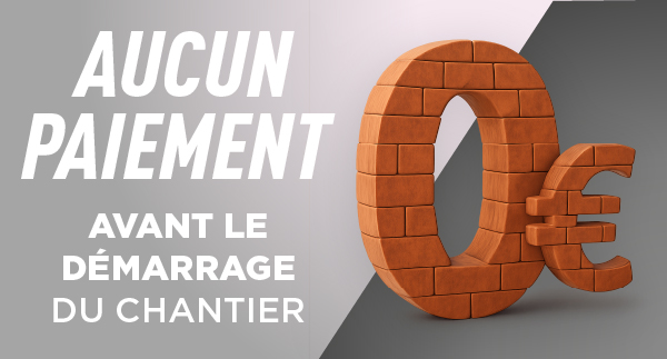 Aucun paiement avant le démarrage du chantier